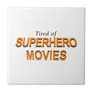 Tired Of Superhero Movies Tile