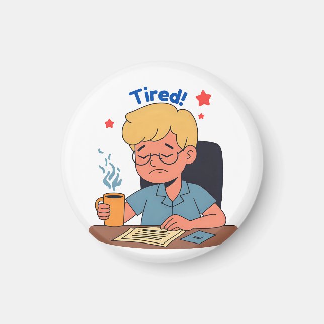 Tired Office Worker Cartoon – Funny Coffee & Work  Magnet (Front)