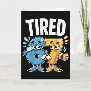 Tired Six Seven 67 Funny Costume Coffee Number Card