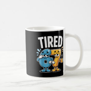 Tired Six Seven 67 Funny Costume Coffee Number Mug