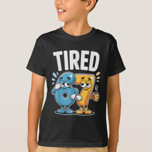Tired Six Seven 67 Funny Costume Coffee Number T-Shirt