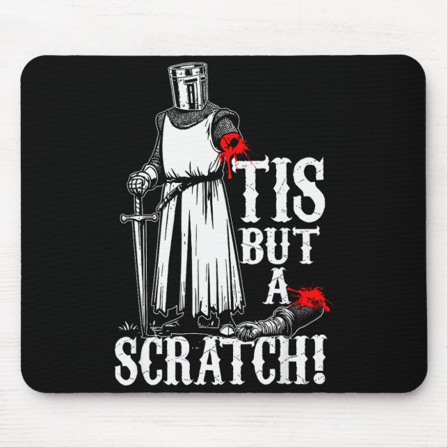 Tis But A Scratch! Funny Design  Mouse Mat (Front)