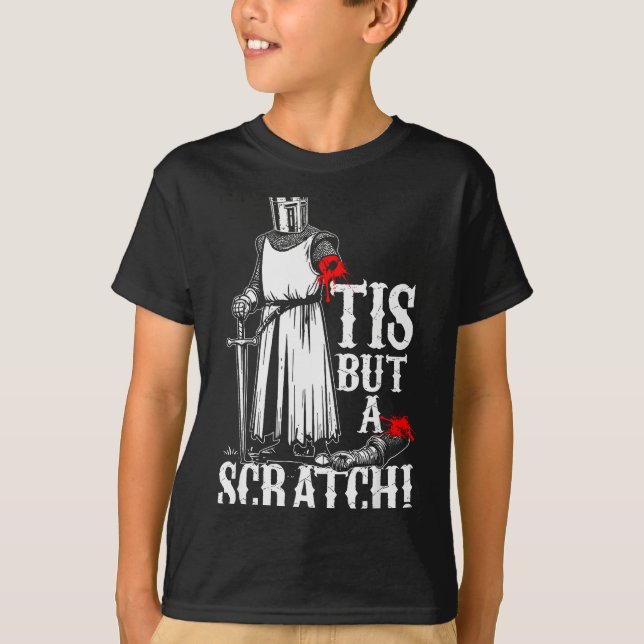 Tis But A Scratch! Funny Design  T-Shirt (Front)