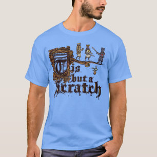 Tis But a Scratch T-Shirt