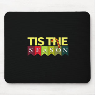 Tis Season Christmas Santa Funny Trendy Mouse Mat
