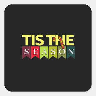 Tis Season Christmas Santa Funny Trendy Square Sticker