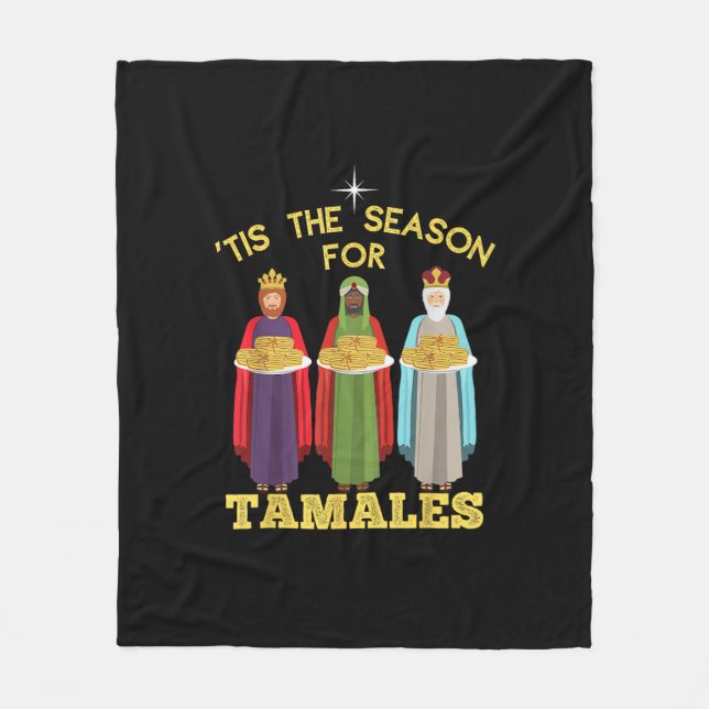 Tis Season For Tamales A Funny Mexican Christmas  Fleece Blanket (Front)