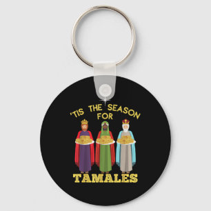 Tis Season For Tamales A Funny Mexican Christmas  Key Ring