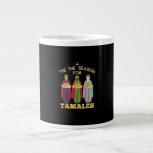 Tis Season For Tamales A Funny Mexican Christmas  Large Coffee Mug