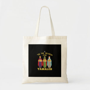 Tis Season For Tamales A Funny Mexican Christmas T Tote Bag