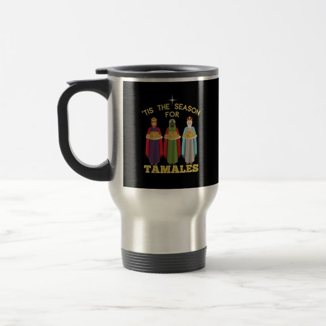 Tis Season For Tamales A Funny Mexican Christmas  Travel Mug (Left)