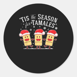 Tis Season For Tamales Christmas Funny Mexican Classic Round Sticker