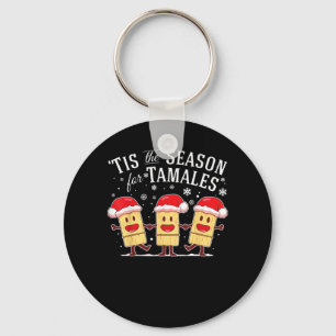 Tis Season For Tamales Christmas Funny Mexican Key Ring