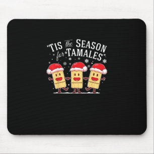 Tis Season For Tamales Christmas Funny Mexican Mouse Mat