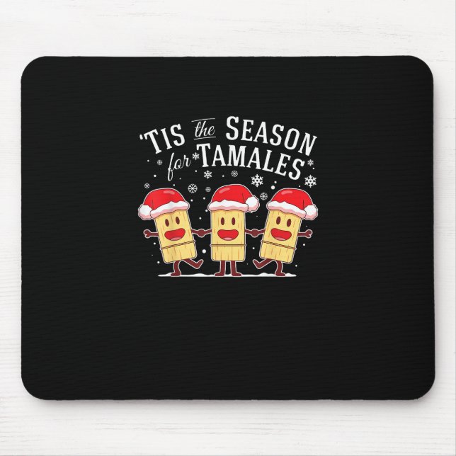 Tis Season For Tamales Christmas Funny Mexican Mouse Mat (Front)