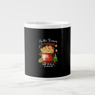 Tis Season For Tamales Christmas Mexican Food Outf Large Coffee Mug