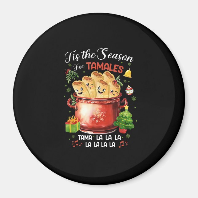 Tis Season For Tamales Christmas Mexican Food Outf Magnet (Front)