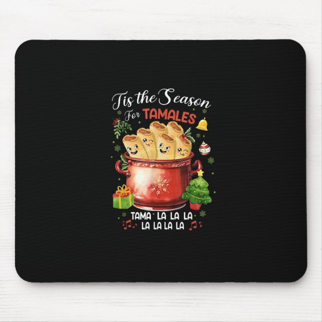 Tis Season For Tamales Christmas Mexican Food Outf Mouse Mat (Front)