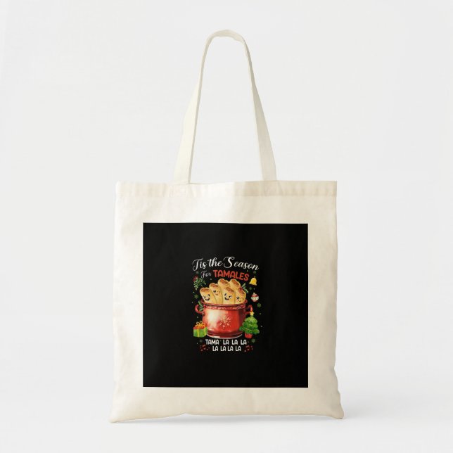 Tis Season For Tamales Christmas Mexican Food Outf Tote Bag (Front)