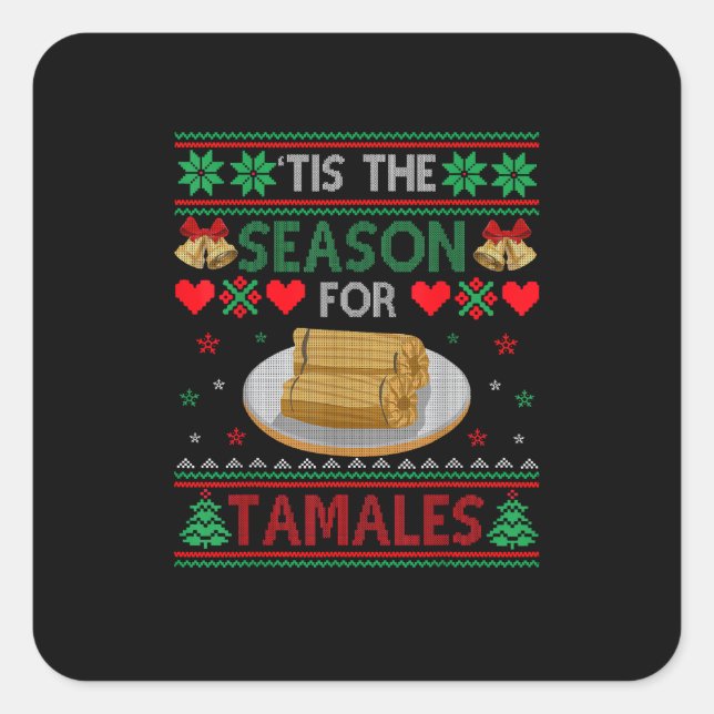 Tis Season For Tamales Funny Christmas Food Square Sticker (Front)