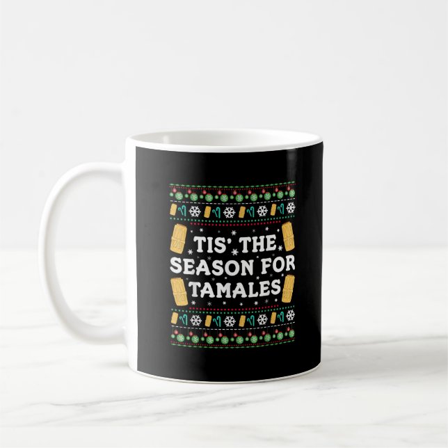 Tis Season For Tamales Funny Mexican Christmas Coffee Mug (Left)
