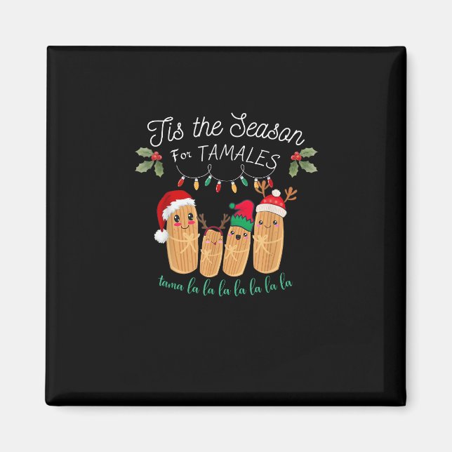 Tis Season For Tamales Mexican Christmas Magnet (Front)