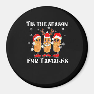 Tis Season For Tamales Squad Costume Mexican Chris Magnet