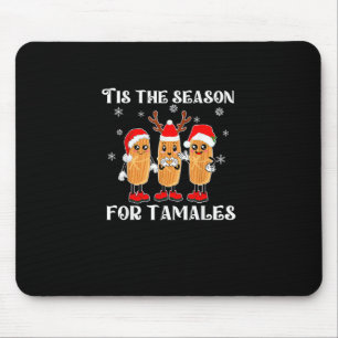 Tis Season For Tamales Squad Costume Mexican Chris Mouse Mat