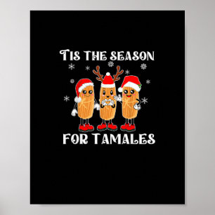 Tis Season For Tamales Squad Costume Mexican Chris Poster