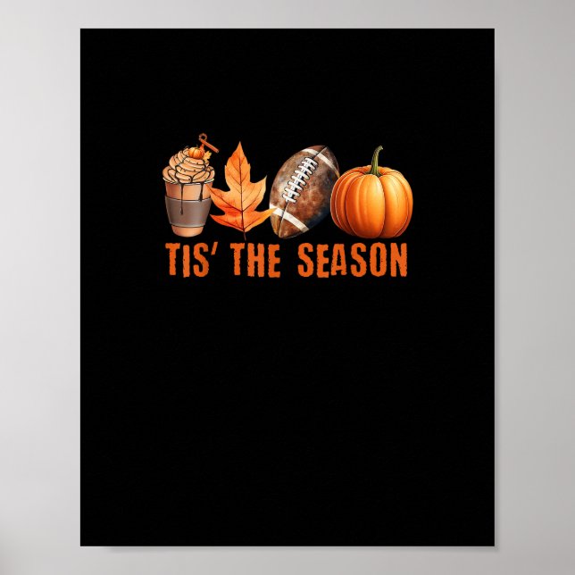 Tis Season Pumpkin Leaf Latte Fall Thanksgiving Fo Poster (Front)
