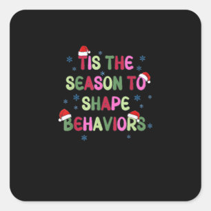 Tis Season To Behavior Christmas Behavior Analyst Square Sticker