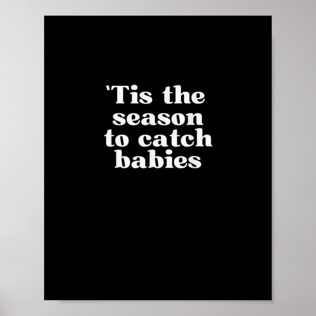 Tis Season To Catch Babies Labour And Delivery Chr Poster (Front)