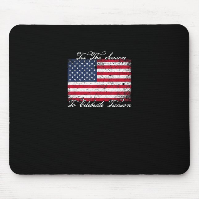 Tis Season To Celebrate Treason Funny 4th Of Women Mouse Mat (Front)
