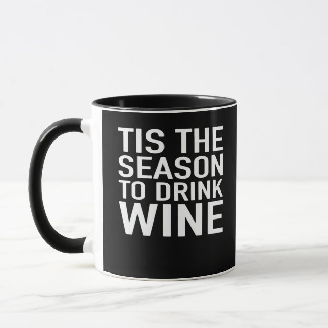 Tis Season To Drink Wine Mug (Left)