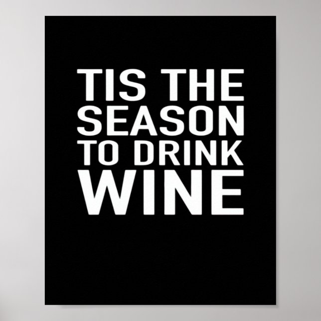 Tis Season To Drink Wine Poster (Front)