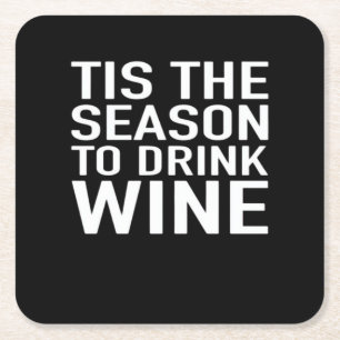 Tis Season To Drink Wine Square Paper Coaster
