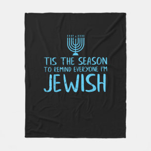 Tis Season To Everyone Im Jewish Funny Hanukkah Fleece Blanket