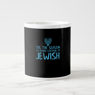 Tis Season To Everyone Im Jewish Funny Hanukkah Large Coffee Mug