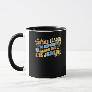 Tis Season To Everyone That Im Jewish Hanukkah Mug