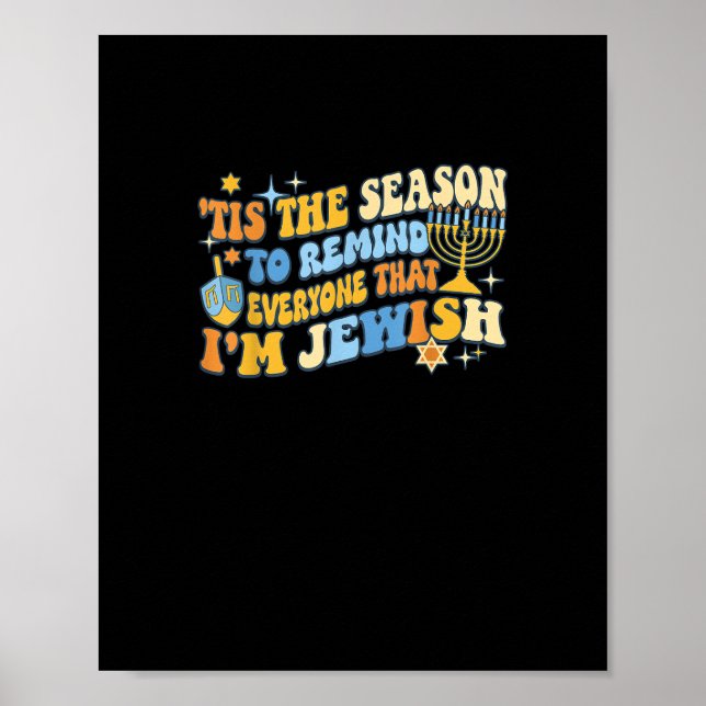 Tis Season To Everyone That Im Jewish Hanukkah Poster (Front)