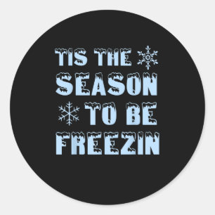 Tis Season To Freezing Holiday Christmas Retro Sty Classic Round Sticker