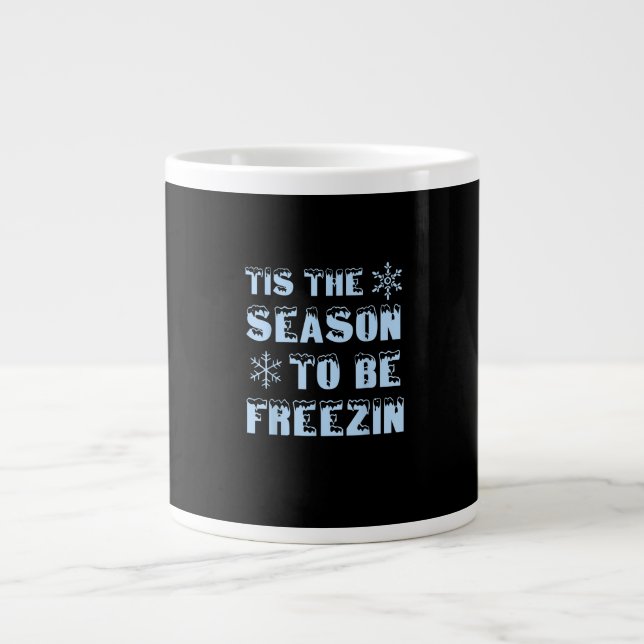 Tis Season To Freezing Holiday Christmas Retro Sty Large Coffee Mug (Front)
