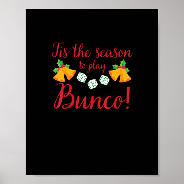 Tis Season To Play Bunco Christmas Holiday Dice Ga Poster (Front)