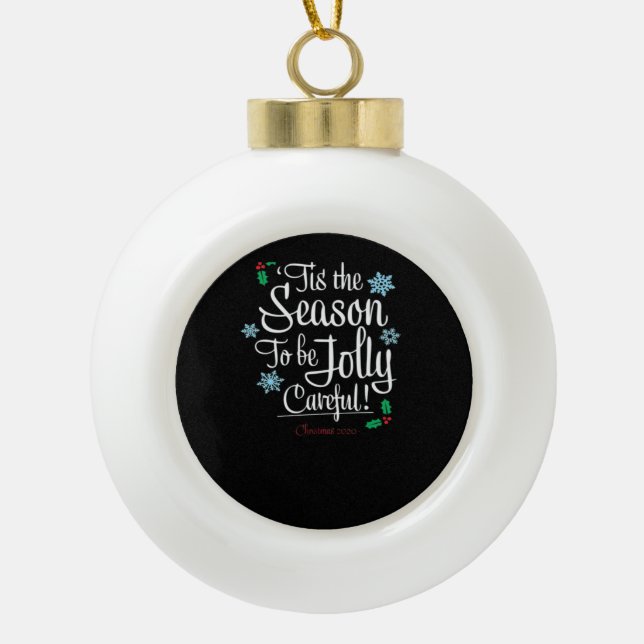 Tis Season To Saying Ceramic Ball Christmas Ornament (Front)