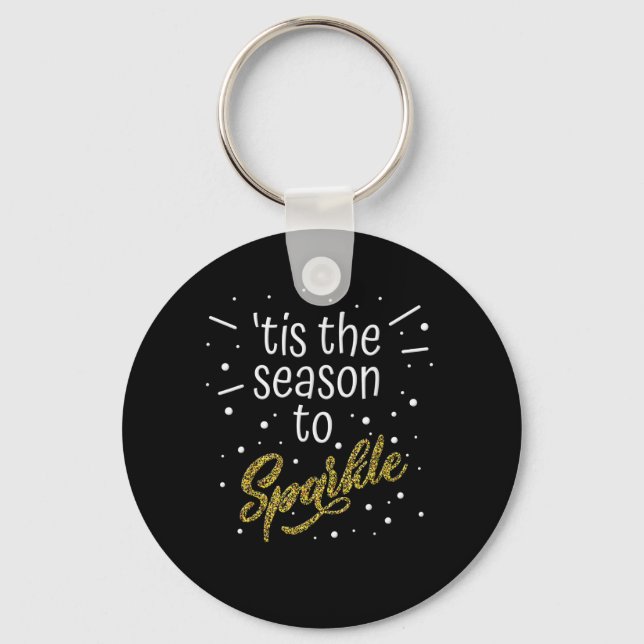 Tis Season To Sparkle Christmas Funny Key Ring (Front)