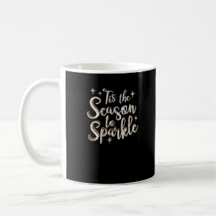Tis Season To Sparkle Funny Christmas Saying Coffee Mug