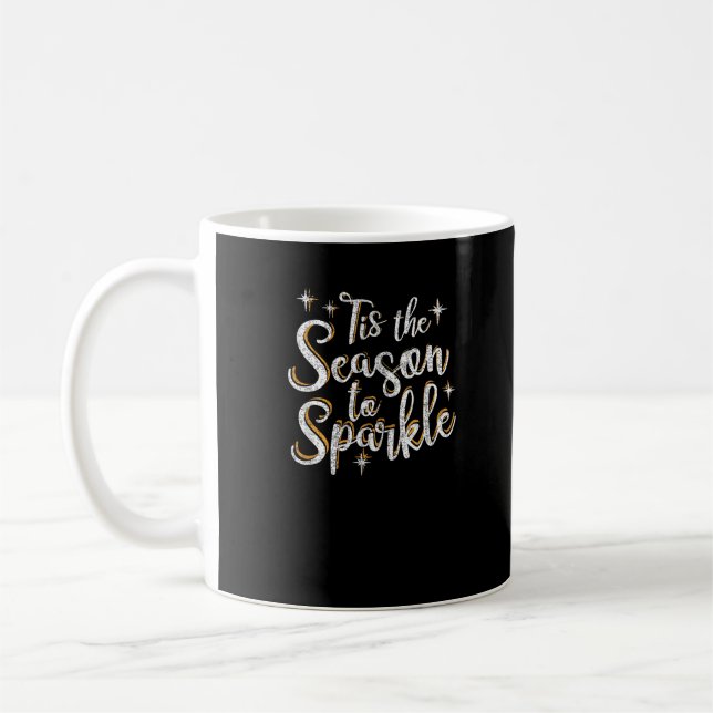 Tis Season To Sparkle Funny Christmas Saying Coffee Mug (Left)