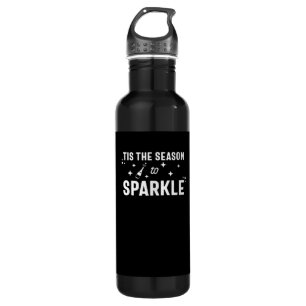 Tis Season To Sparkle - Funny Sparkling Wine  710 Ml Water Bottle