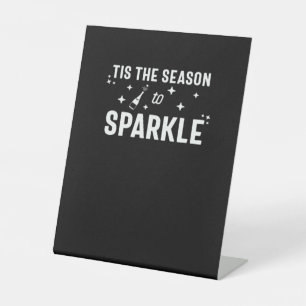 Tis Season To Sparkle - Funny Sparkling Wine  Pedestal Sign