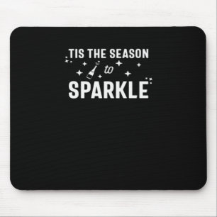 Tis Season To Sparkle - Humour White Design Mouse Mat